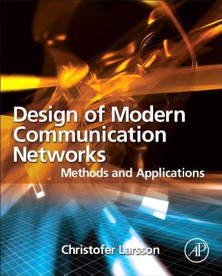 Book Design of Modern Communication Networks: Methods and Applications free