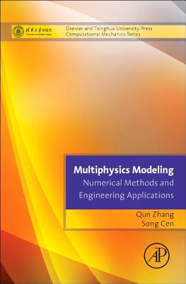 Book Multiphysics Modeling: Numerical Methods and Engineering Applications: Tsinghua University Press Computational Mechanics Series (Elsevier and Tsinghua University Press Computational Mechanics) free