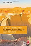Book Thermal Stresses and Temperature Control of Mass Concrete free