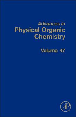 Book Advances in Physical Organic Chemistry (Volume 47) free