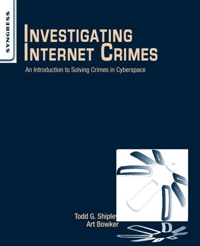 Book Investigating Internet Crimes: An Introduction to Solving Crimes in Cyberspace free