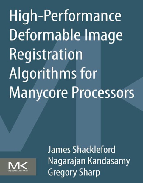 Book High Performance Deformable Image Registration Algorithms for Manycore Processors free