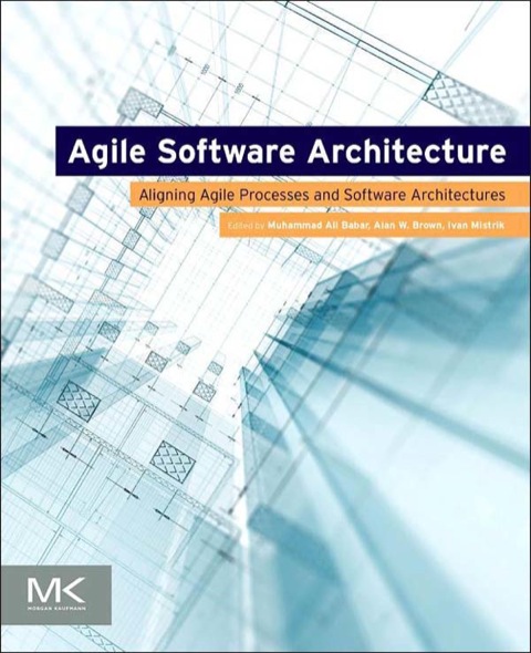 Book Agile Software Architecture: Aligning Agile Processes and Software Architectures free