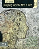 Book Designing with the Mind in Mind: Simple Guide to Understanding User Interface Design Guidelines free