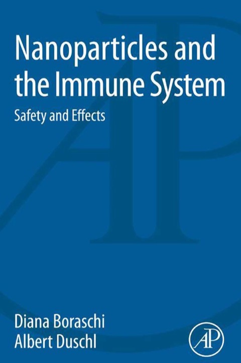 Book Nanoparticles and the Immune System: Safety and Effects free