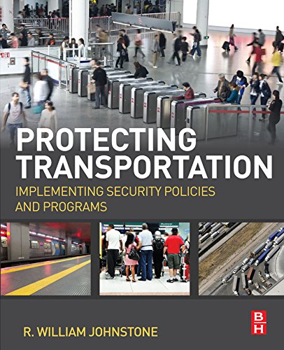 Book Protecting Transportation: Implementing Security Policies and Programs free