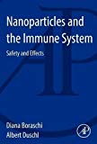 Book Nanoparticles and the Immune System: Safety and Effects free