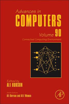 Book Connected Computing Environment (Volume 90) (Advances in Computers, Volume 90) free