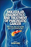Book Molecular Diagnostics and Treatment of Pancreatic Cancer: Systems and Network Biology Approaches free