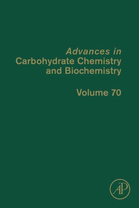 Book Advances in Carbohydrate Chemistry and Biochemistry (ISSN Book 70) free