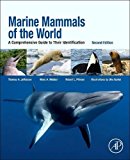 Book Marine Mammals of the World: A Comprehensive Guide to Their Identification free