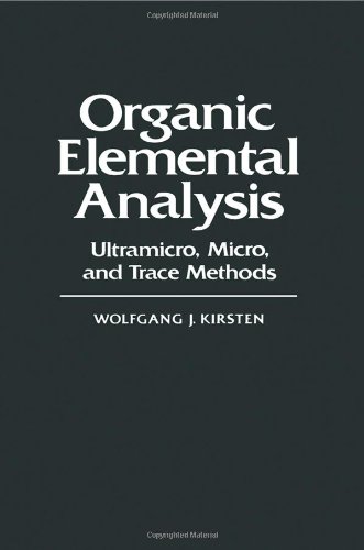 Book Organic Elemental Analysis: Ultramicro, Micro, and Trace Methods free