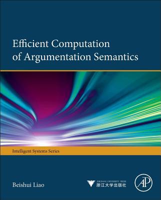 Book Efficient Computation of Argumentation Semantics (Iintelligent Systems) free