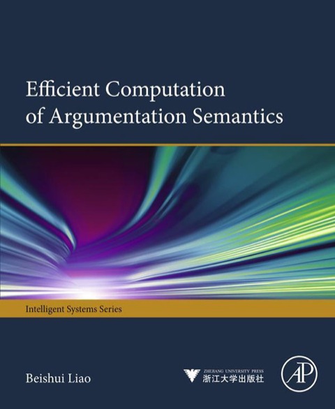 Book Efficient Computation of Argumentation Semantics (Iintelligent Systems) free