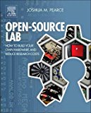 Book Open-Source Lab: How to Build Your Own Hardware and Reduce Research Costs free