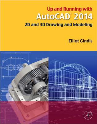Book Up and Running with AutoCAD 2014: 2D and 3D Drawing and Modeling free