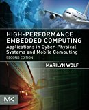Book High-Performance Embedded Computing: Applications in Cyber-Physical Systems and Mobile Computing free