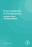Book From Academia to Entrepreneur: Lessons from the Real World free