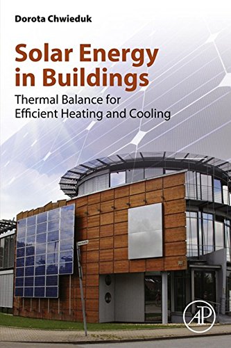 Book Solar Energy in Buildings: Thermal Balance for Efficient Heating and Cooling free
