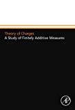 Book Theory Of Charges: A Study Of Finitely Additive Measures free