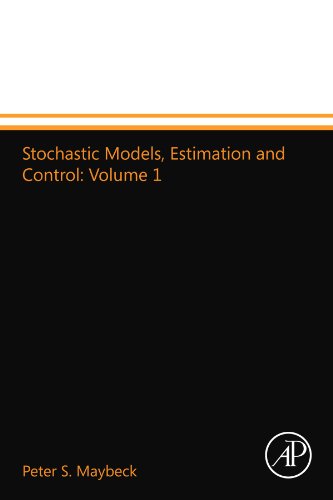 Book Stochastic Models, Estimation and Control: Volume 1 free