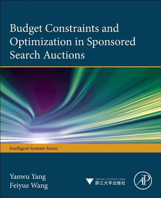 Book Budget Constraints and Optimization in Sponsored Search Auctions (Intelligent Systems) free