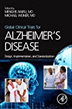 Book Global Clinical Trials for Alzheimer's Disease: Design, Implementation, and Standardization free