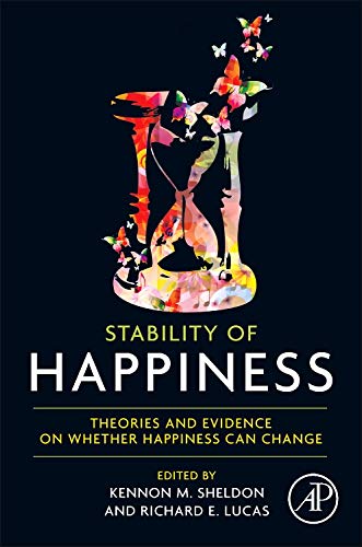 Book Stability of Happiness: Theories and Evidence on Whether Happiness Can Change free