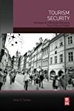 Book Tourism Security: Strategies for Effectively Managing Travel Risk and Safety free
