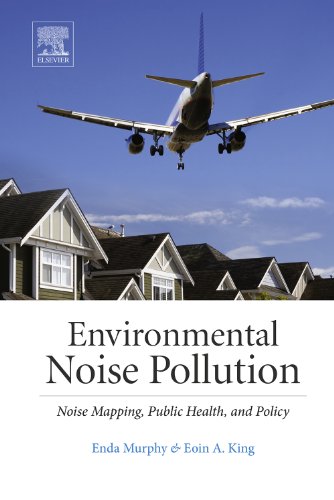 Book Environmental Noise Pollution: Noise Mapping, Public Health, and Policy free