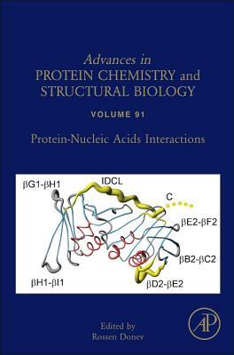 Book Protein-Nucleic Acids Interactions (Volume 91) (Advances in Protein Chemistry and Structural Biology, Volume 91) free