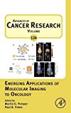 Book Emerging Applications of Molecular Imaging to Oncology (Volume 124) (Advances in Cancer Research, Volume 124) free