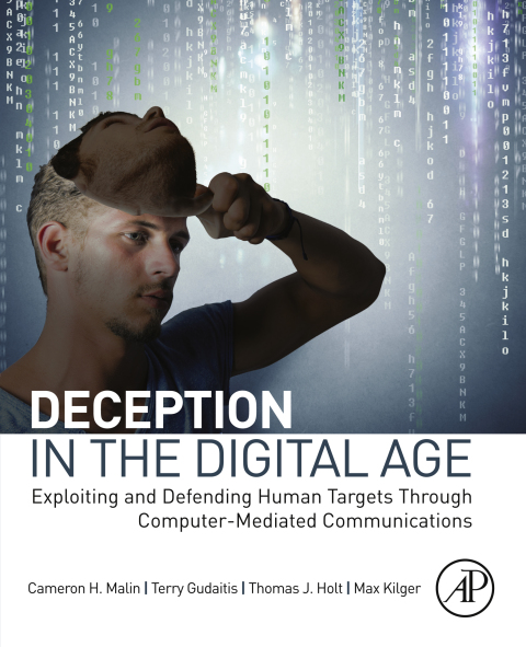 Book Deception in the Digital Age: Exploiting and Defending Human Targets through Computer-Mediated Communications free