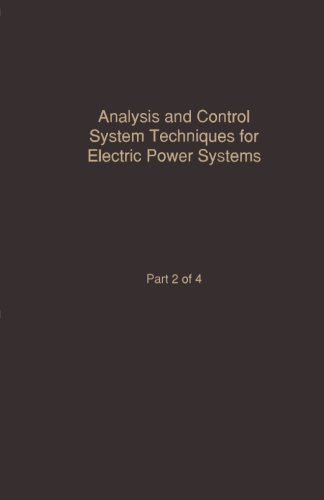Book Analysis and Control System Techniques for Electric Power Systems Part 2 of 4: Advances in Theory and Applications free