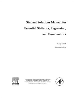 Book Student Solutions Manual For Essential Statistics, Regression, And Econometrics free