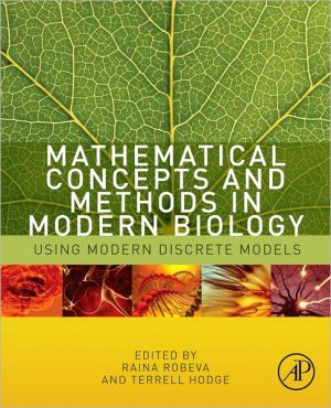 Book Mathematical Concepts and Methods in Modern Biology: Using Modern Discrete Models free