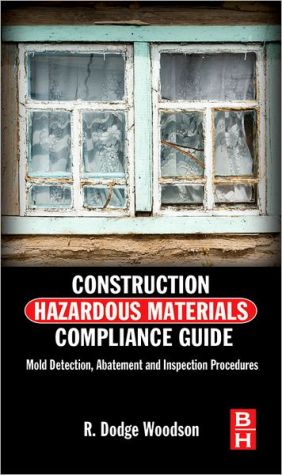 Book Construction Hazardous Materials Compliance Guide: Mold Detection, Abatement and Inspection Procedures free