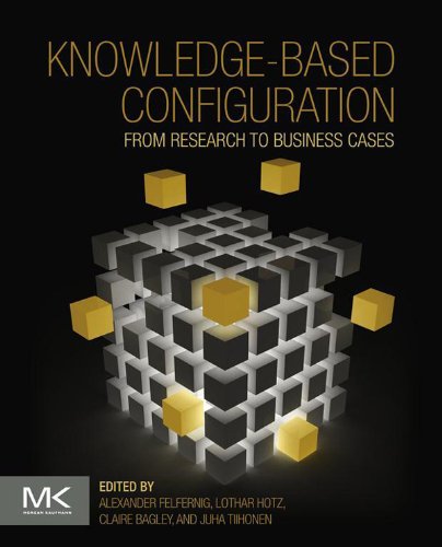 Book Knowledge-Based Configuration: From Research to Business Cases free