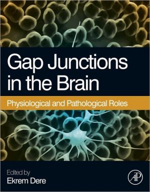 Book Gap Junctions in the Brain: Physiological and Pathological Roles free Book Gap Junctions in the Brain: Physiological and Pathological Roles free