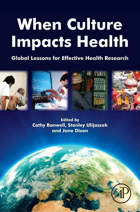 Book When Culture Impacts Health: Global Lessons for Effective Health Research free