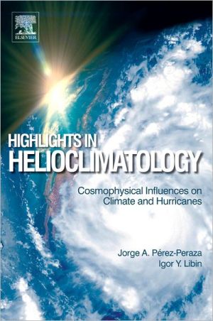 Book Highlights in Helioclimatology: Cosmophysical Influences on Climate and Hurricanes free