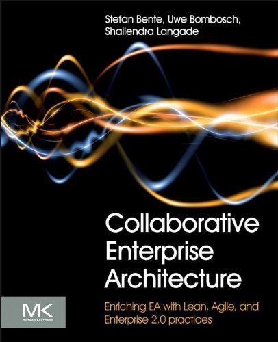 Book Collaborative Enterprise Architecture: Enriching EA with Lean, Agile, and Enterprise 2.0 practices free