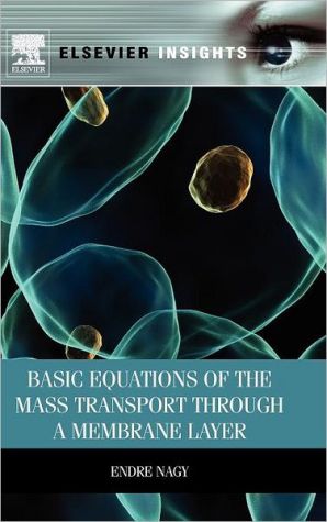 Book Basic Equations of the Mass Transport through a Membrane Layer (Elsevier Insights) free