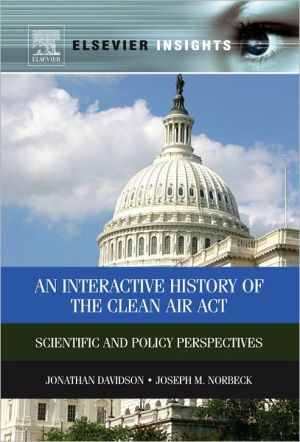 Book An Interactive History of the Clean Air Act: Scientific and Policy Perspectives free