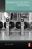 Book Workplace Security Essentials: A Guide for Helping Organizations Create Safe Work Environments free