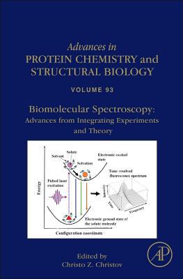 Book Biomolecular Spectroscopy: Advances from Integrating Experiments and Theory (Volume 93) (Advances in Protein Chemistry and Structural Biology, Volume 93) free