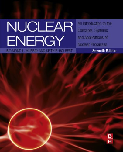 Book Nuclear Energy: An Introduction to the Concepts, Systems, and Applications of Nuclear Processes free