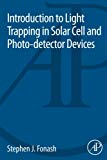 Book Introduction to Light Trapping in Solar Cell and Photo-detector Devices free