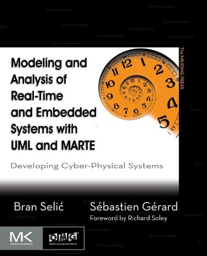 Book Modeling and Analysis of Real-Time and Embedded Systems with UML and MARTE: Developing Cyber-Physical Systems free