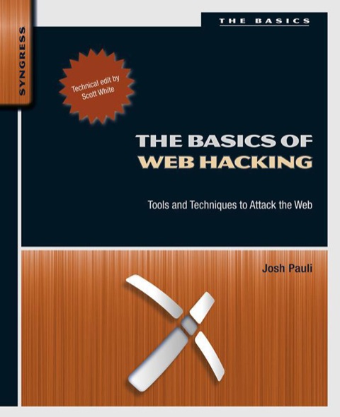 Book The Basics of Web Hacking: Tools and Techniques to Attack the Web free